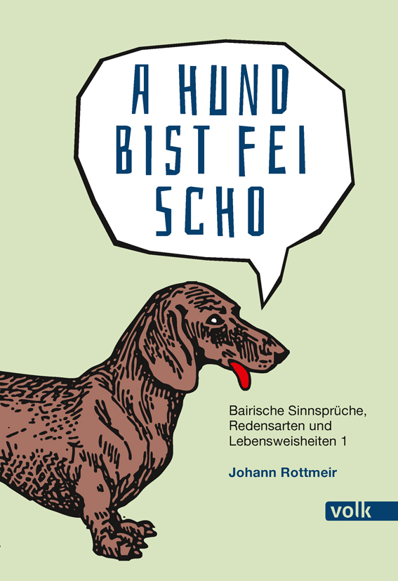 Cover: 9783862221493 | A Hund bist fei scho | Johann Rottmeir | Buch | Mit Lesebändchen