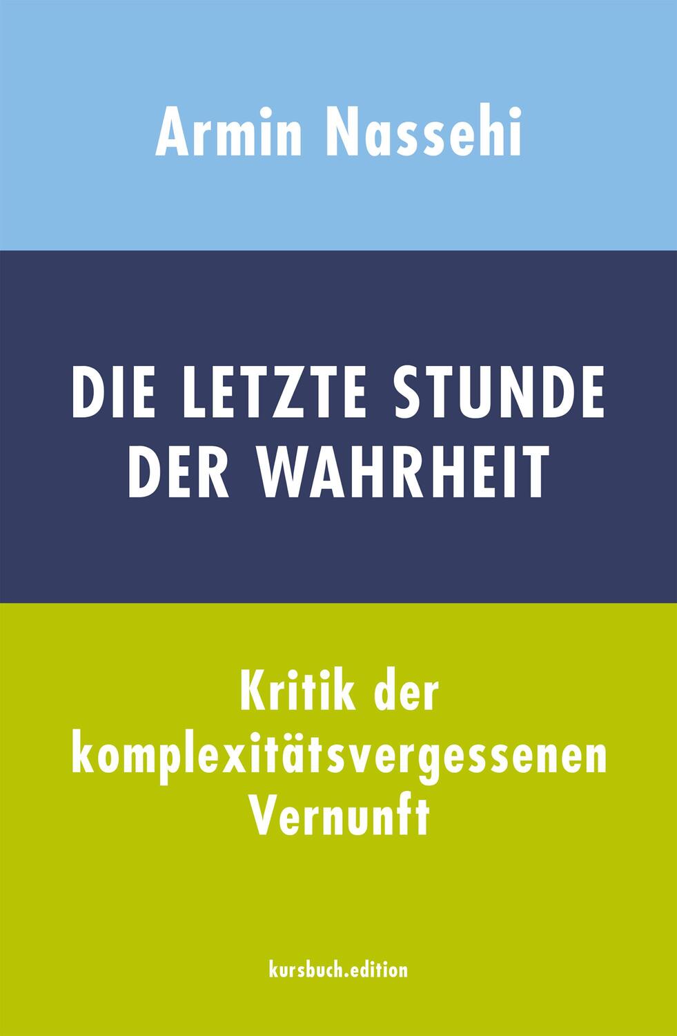 Cover: 9783961960644 | Die letzte Stunde der Wahrheit | Armin Nassehi | Buch | Deutsch | 2018