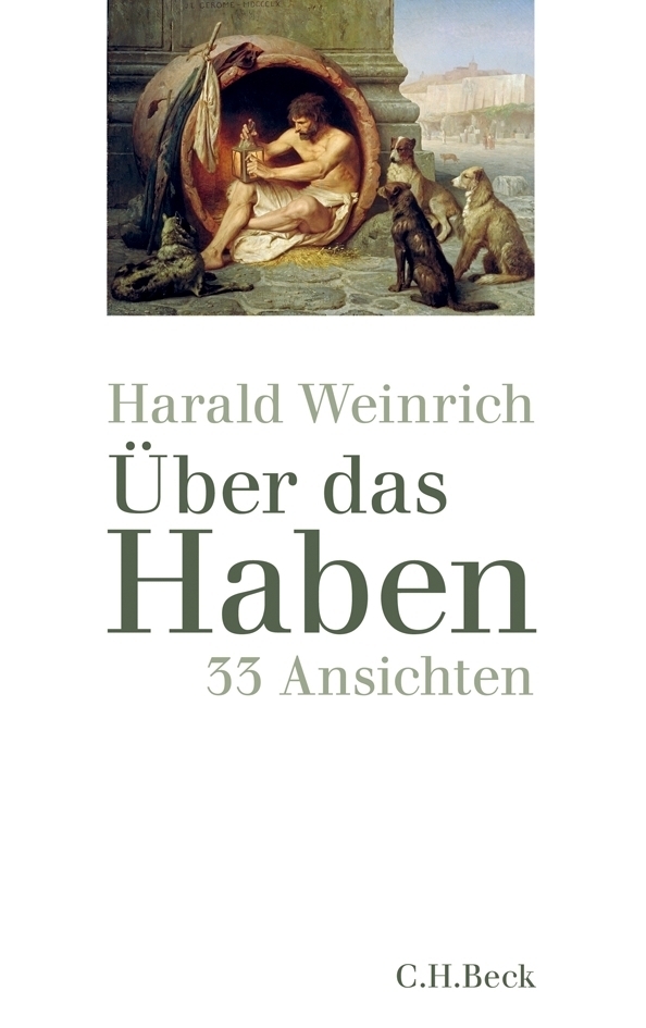 Cover: 9783406640940 | Über das Haben | 33 Ansichten | Harald Weinrich | Buch | 2012 | Beck