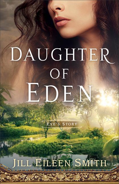 Cover: 9780800737641 | Daughter of Eden | Eve's Story | Jill Eileen Smith | Taschenbuch