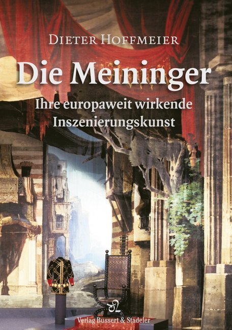Cover: 9783942115483 | Die Meininger | Ihre europaweit wirkende Inszenierungskunst | Buch