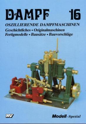 Cover: 9783788316051 | Dampf-Reihe / Dampf 16 | Oszillierende Dampfmaschinen | Udo Mannek