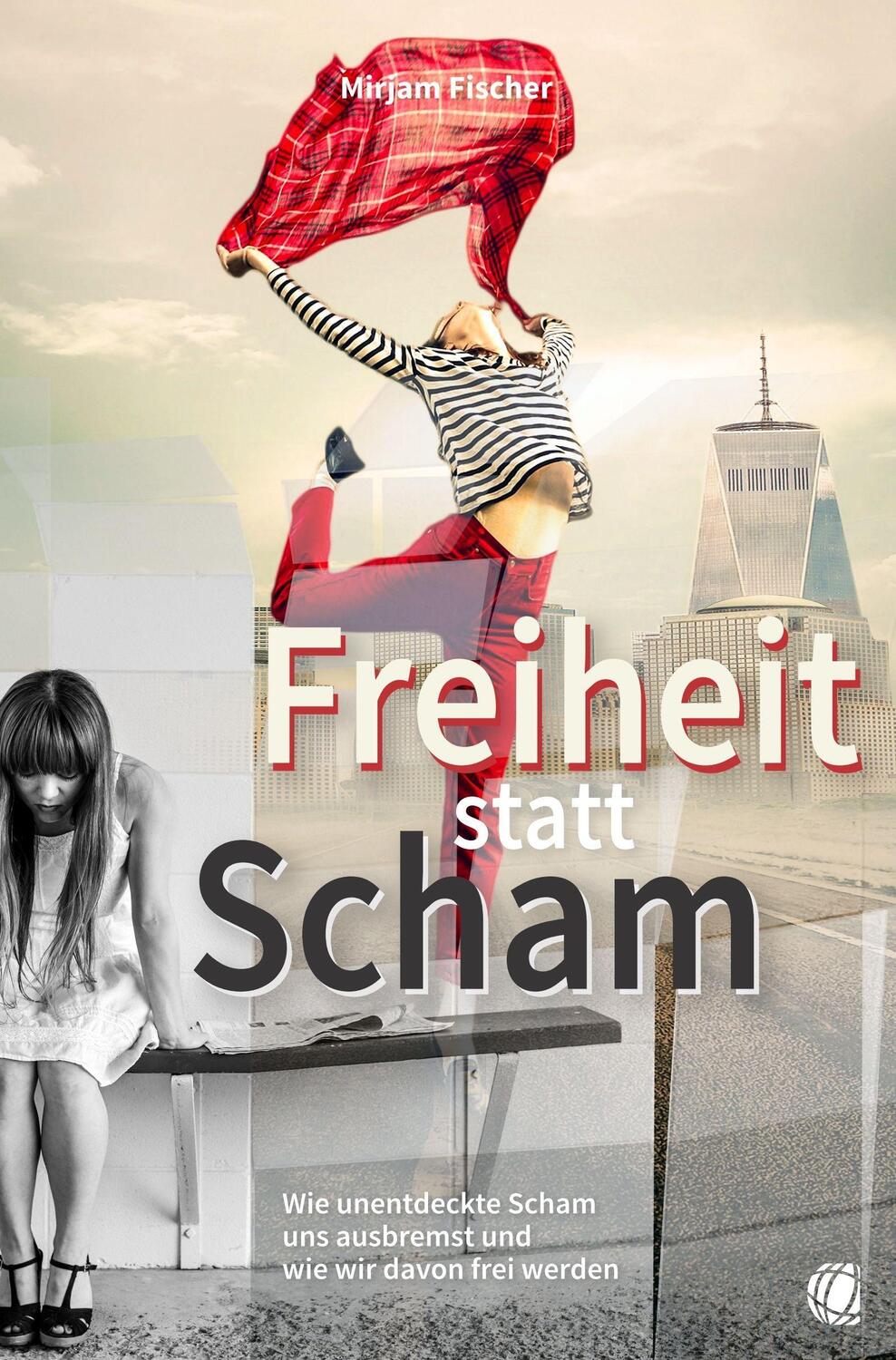 Cover: 9783955783846 | Freiheit statt Scham | Mirjam Fischer | Taschenbuch | 97 S. | Deutsch