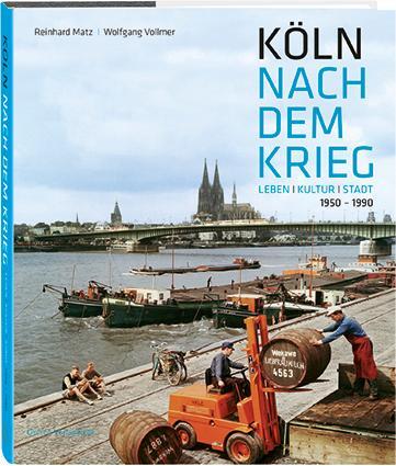 Cover: 9783774306288 | Köln nach dem Krieg | Leben Kultur Stadt. 1950-1990 | Matz (u. a.)