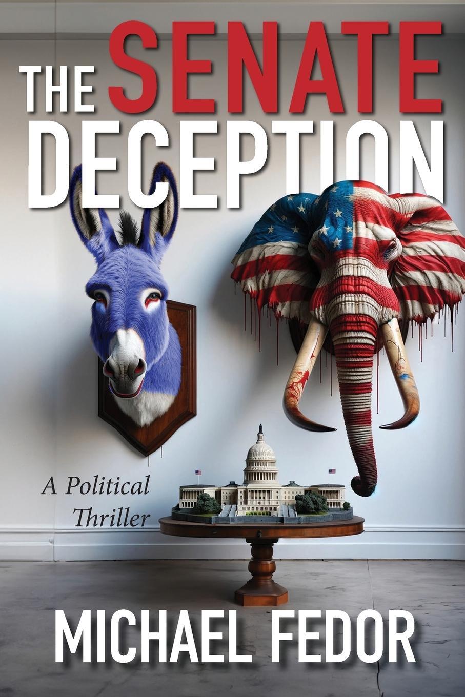 Cover: 9798989921355 | The Senate Deception | A Political Thriller | Michael Fedor | Buch