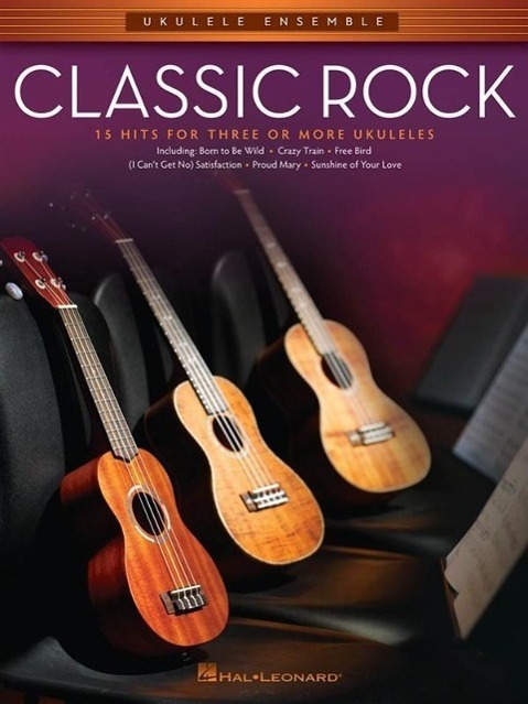 Cover: 9781476823041 | Classic Rock: 15 Hits for Three or More Ukuleles | Taschenbuch | 2013