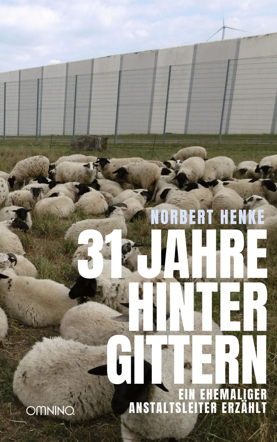 Cover: 9783958942615 | 31 Jahre hinter Gittern | Ein ehemaliger Anstaltsleiter erzählt | Buch