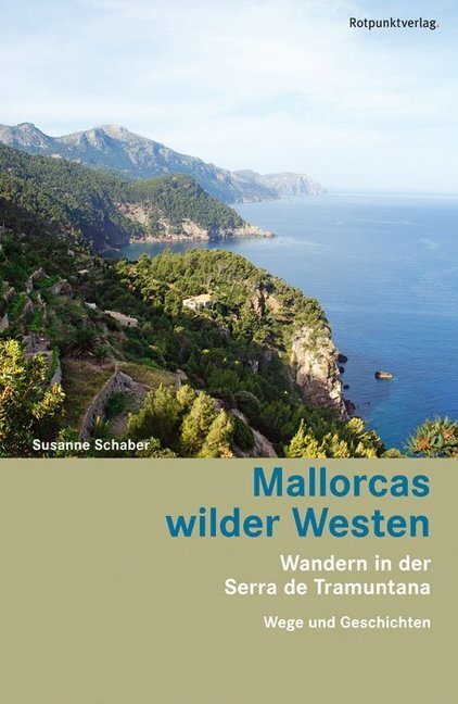Cover: 9783858695659 | Mallorcas wilder Westen | Susanne Schaber | Taschenbuch | 200 S.