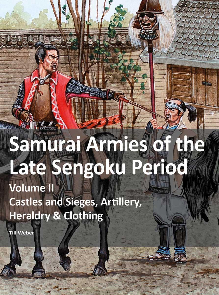 Cover: 9783963600425 | Samurai Armies of the Late Sengoku Period | Till Weber | Taschenbuch