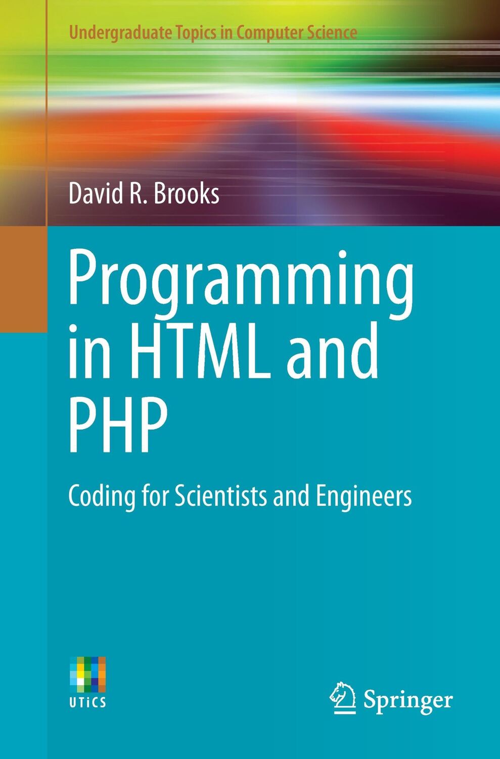 Cover: 9783319569727 | Programming in HTML and PHP | Coding for Scientists and Engineers | xi