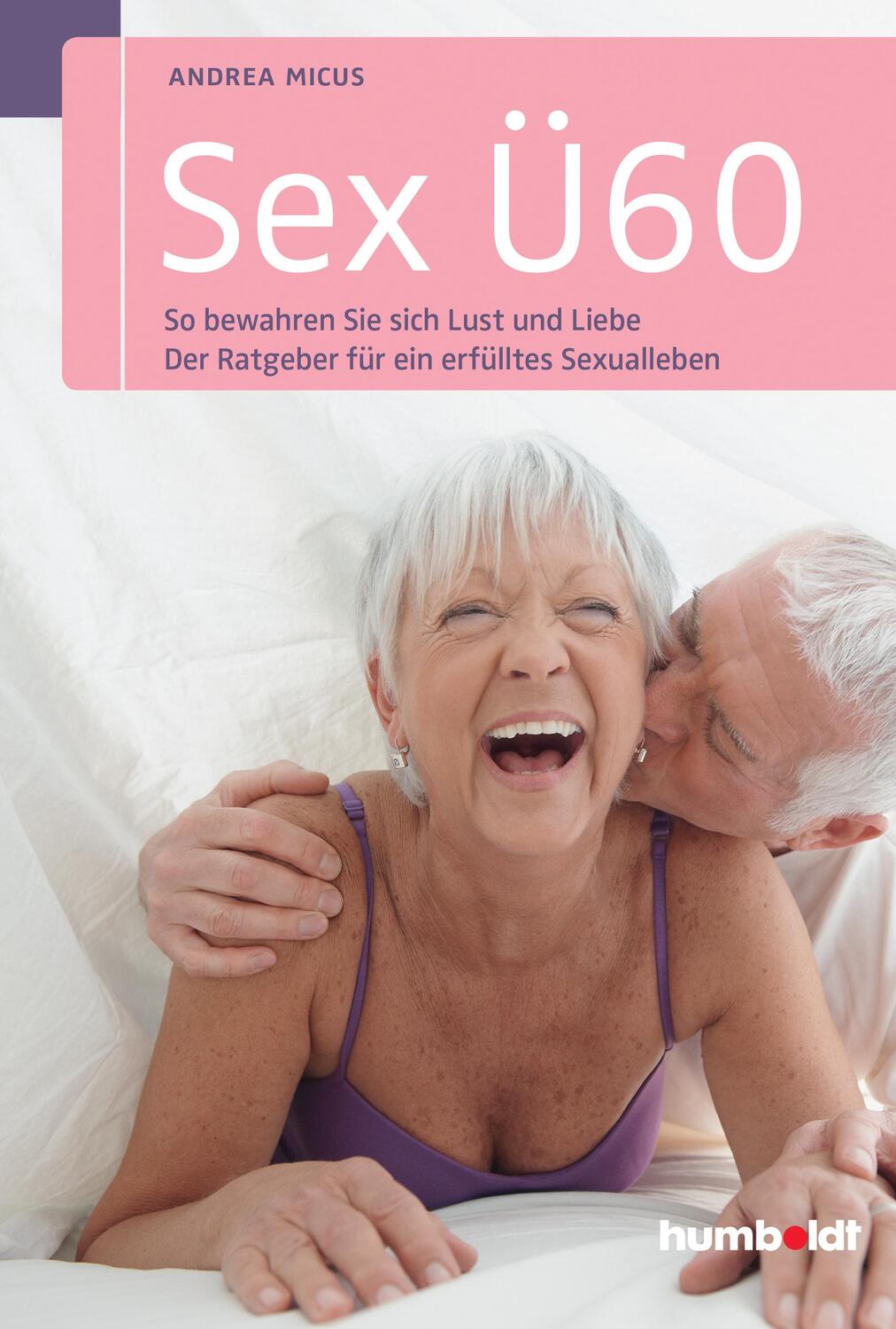 Cover: 9783869105093 | Sex Ü60 | Andrea Micus | Taschenbuch | Deutsch | 2015 | humboldt
