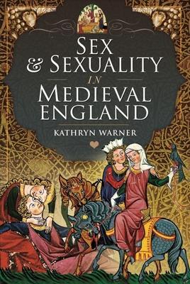Cover: 9781399098328 | Sex and Sexuality in Medieval England | Kathryn Warner | Buch | 2022