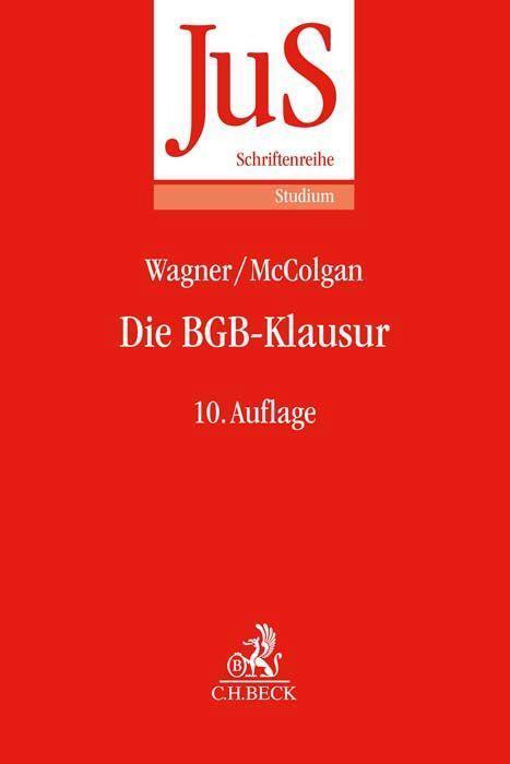 Cover: 9783406499920 | Die BGB-Klausur | Gerhard Wagner (u. a.) | Taschenbuch | XXII | 2024