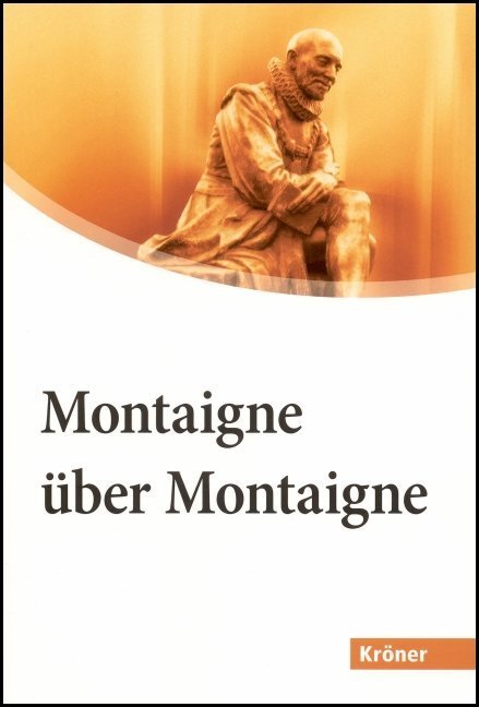 Cover: 9783520712011 | Montaigne über Montaigne | Michel de Montaigne | Taschenbuch | 2010