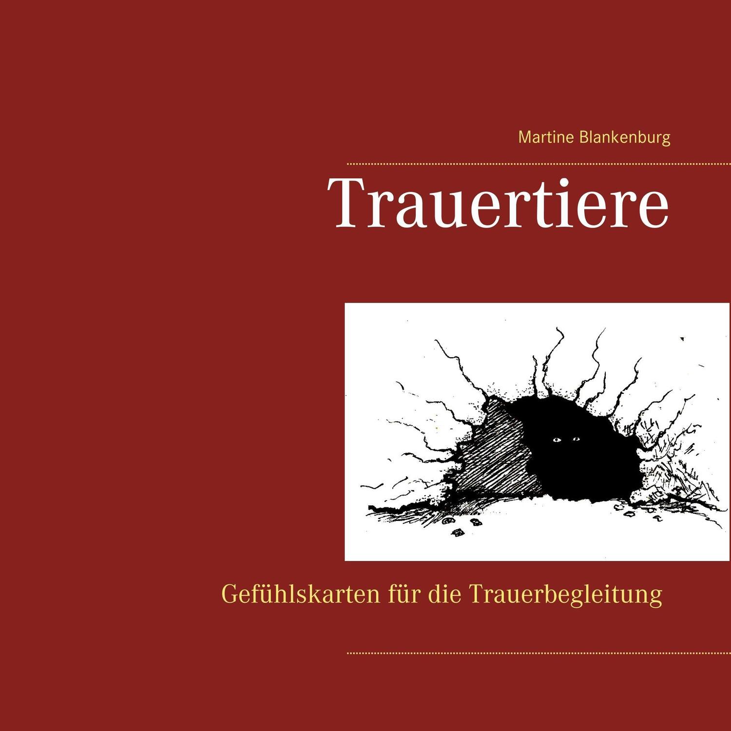 Cover: 9783746058795 | Trauertiere | Martine Blankenburg | Taschenbuch | Books on Demand