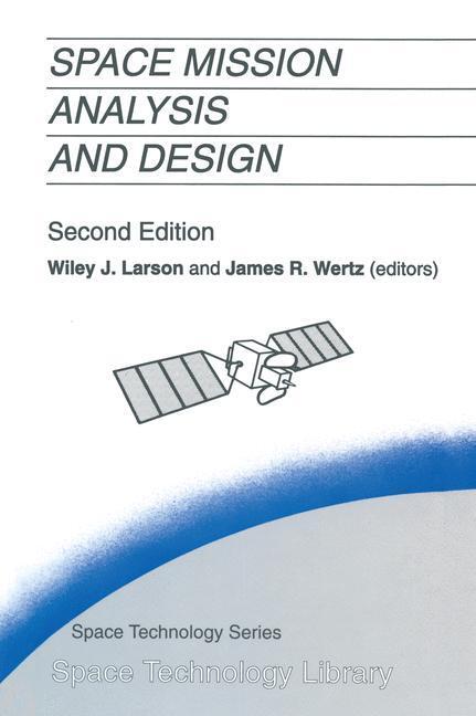 Cover: 9789401051927 | Space Mission Analysis and Design | A. V. Wertz (u. a.) | Taschenbuch