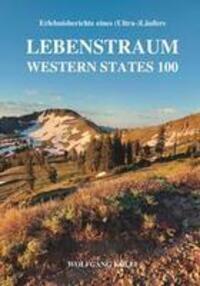 Cover: 9783991520047 | Lebenstraum Western States 100 | Wolfgang Kölli | Taschenbuch | 2023