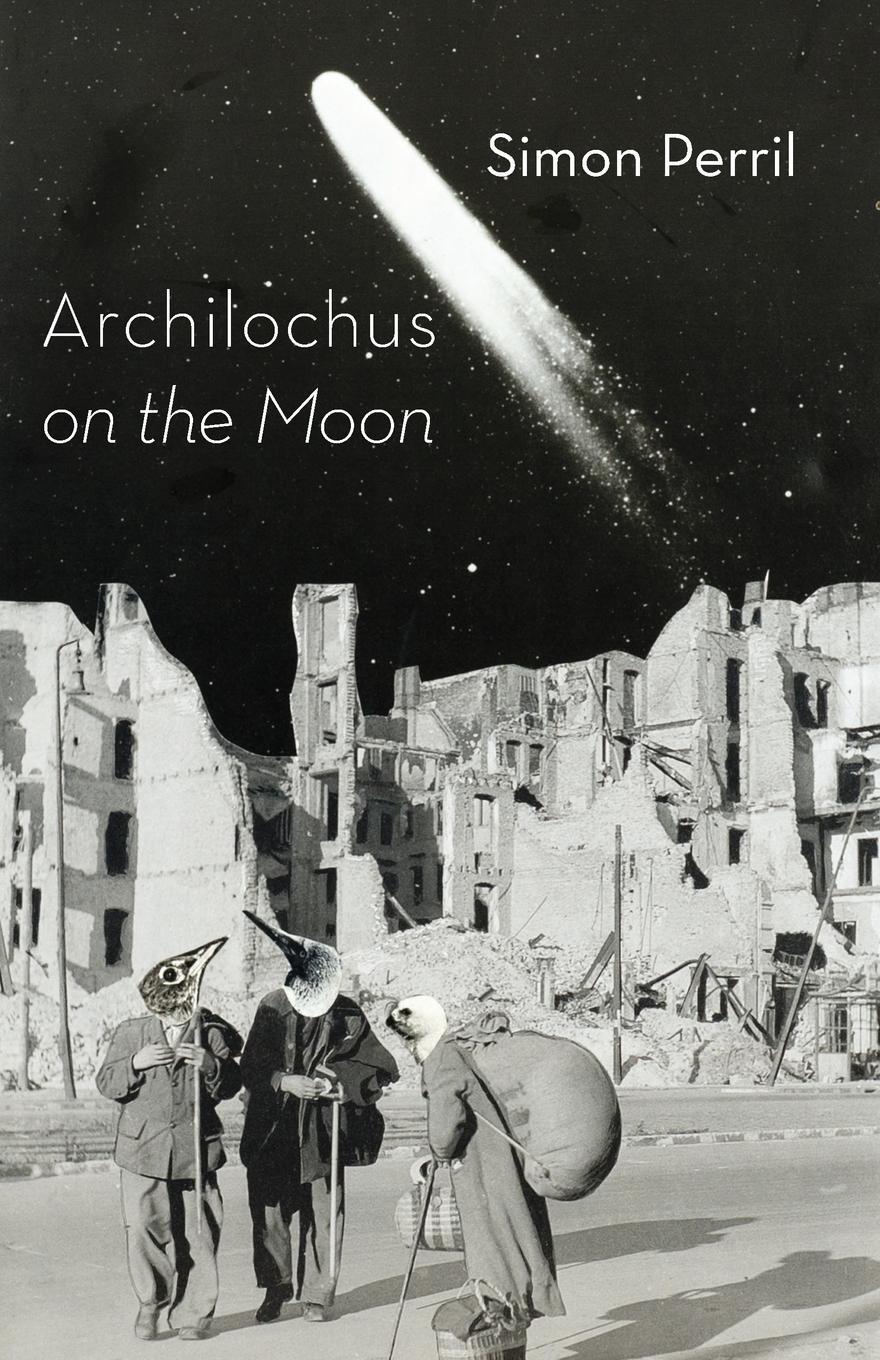 Cover: 9781848613065 | Archilochus on the Moon | Simon Perril | Taschenbuch | Paperback