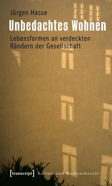 Cover: 9783837610055 | Unbedachtes Wohnen | Jürgen Hasse | Taschenbuch | 254 S. | Deutsch