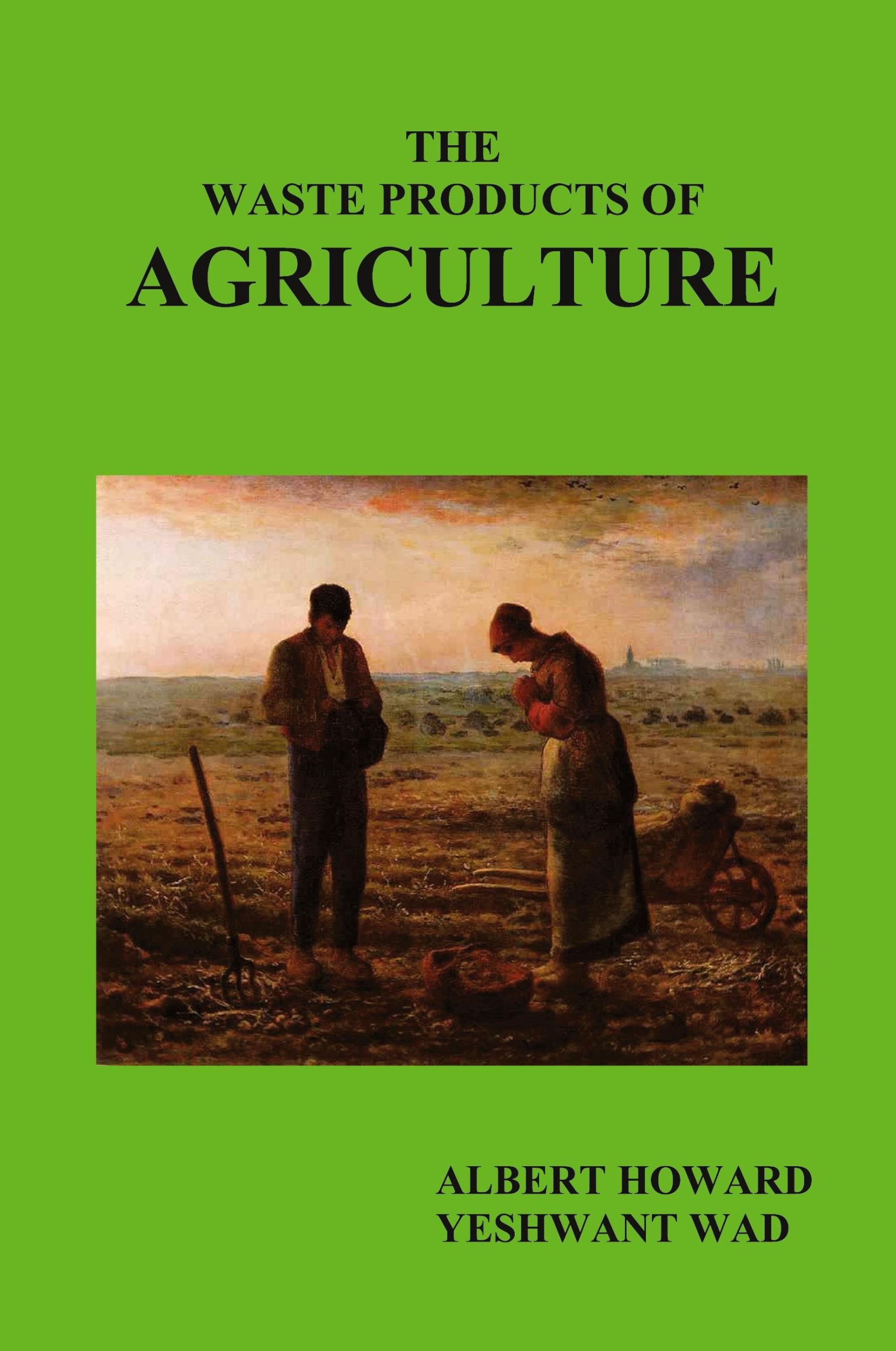 Cover: 9781849025454 | The Waste Products of Agriculture | Albert Howard (u. a.) | Buch