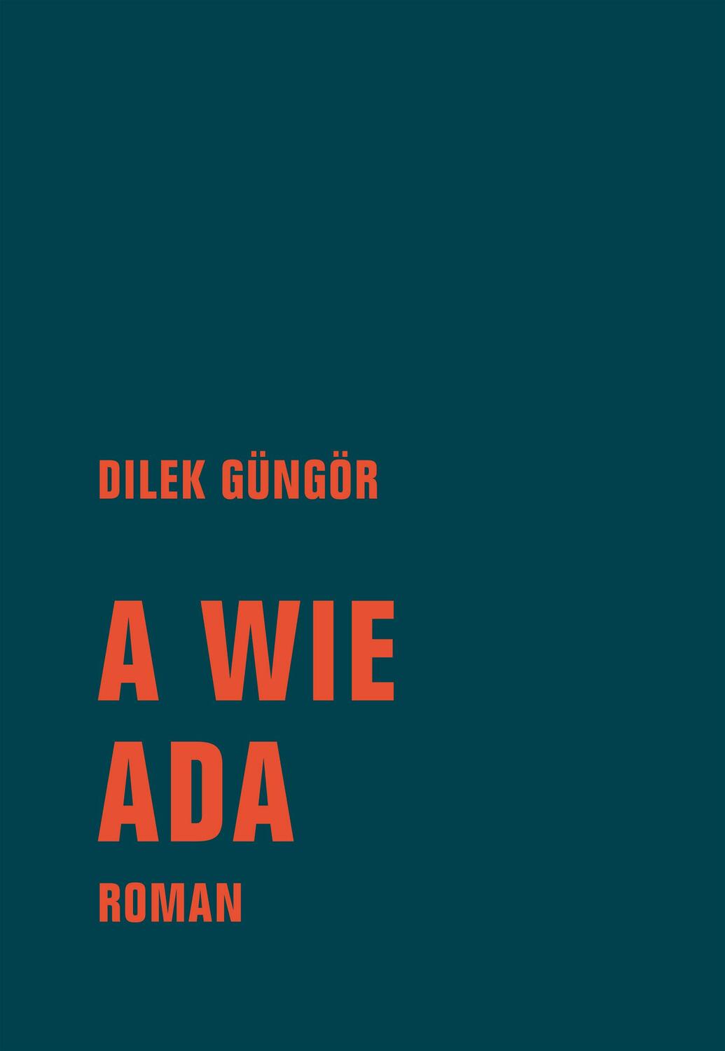 Cover: 9783957325792 | A wie Ada | Roman | Dilek Güngör | Buch | 112 S. | Deutsch | 2024