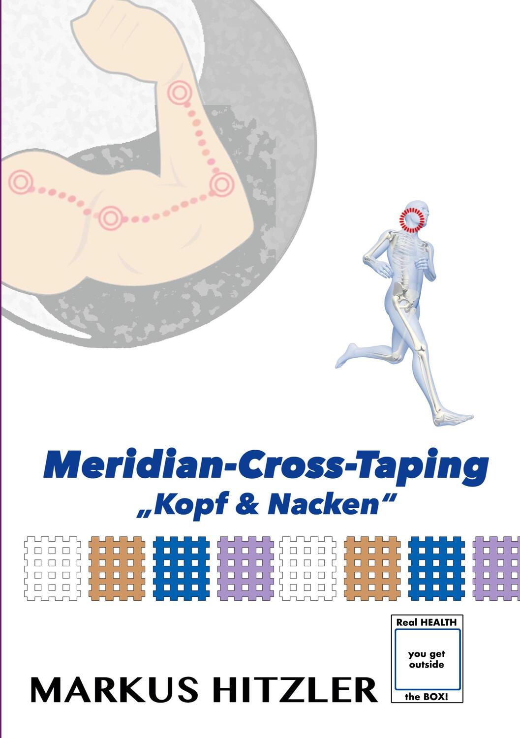 Cover: 9783757862282 | Meridian-Cross-Taping | Kopf &amp; Nacken | Markus Hitzler | Taschenbuch