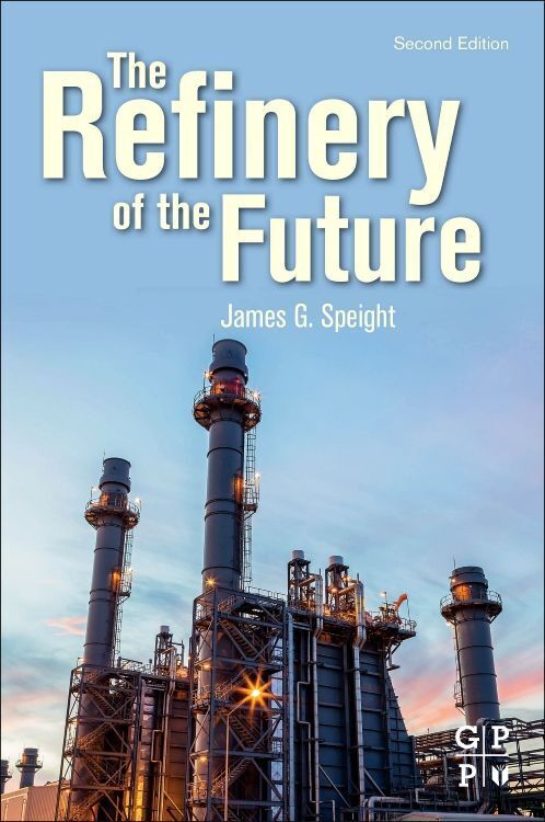 Cover: 9780128169940 | The Refinery of the Future | James G. Speight | Taschenbuch | Englisch