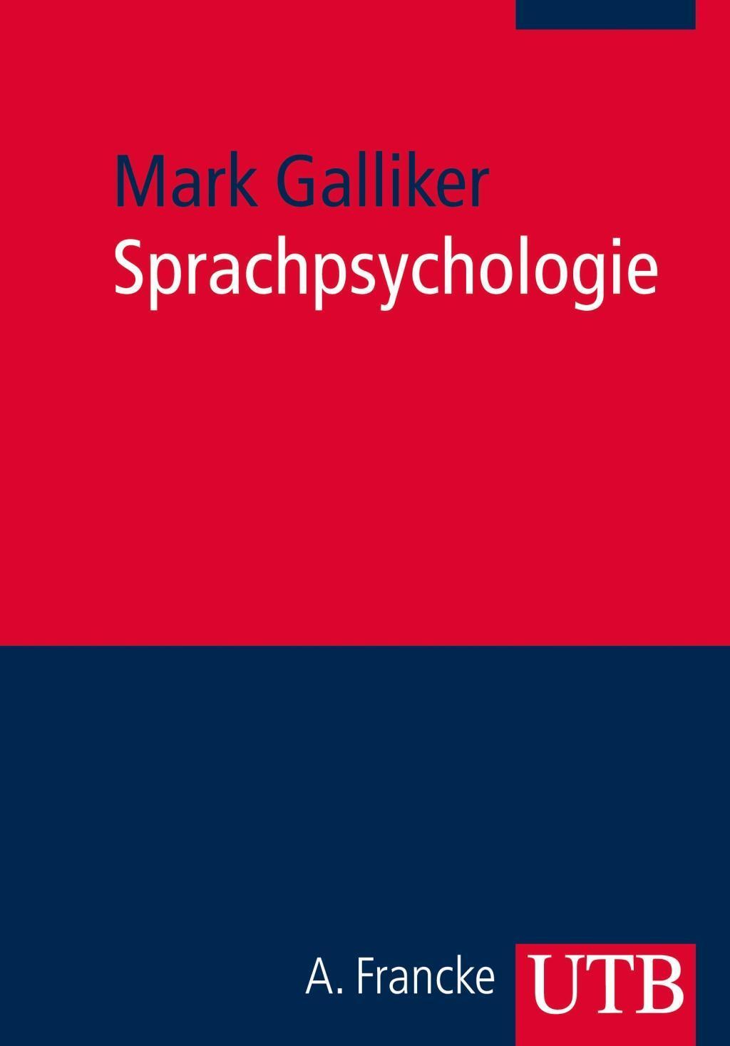 Cover: 9783825240202 | Sprachpsychologie | Mark Galliker | Taschenbuch | 320 S. | Deutsch