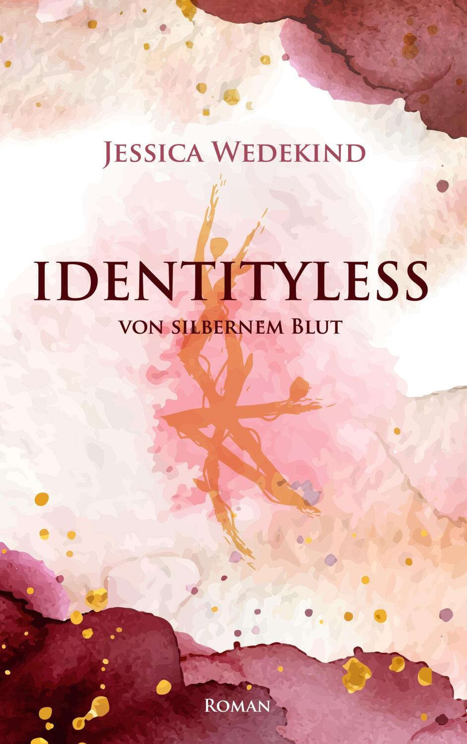 Cover: 9783756896820 | Identityless - von silbernem Blut | Jessica Wedekind | Taschenbuch