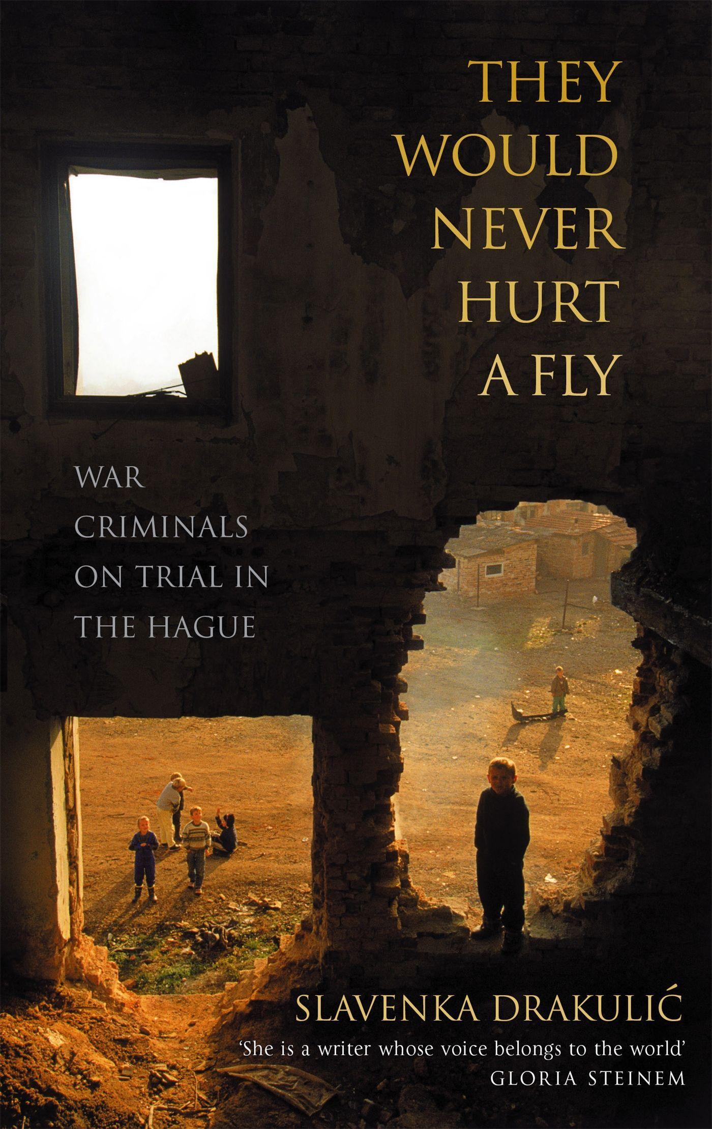 Cover: 9780349117751 | They Would Never Hurt A Fly | War Criminals on Trial in The Hague