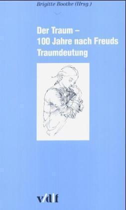 Cover: 9783728126948 | Der Traum - 100 Jahre nach Freuds Traumdeutung | EAN 9783728126948
