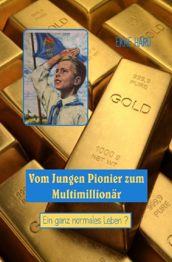 Cover: 9783754136058 | Vom Jungen Pionier zum Multimillionär | Ein ganz normales Leben ?