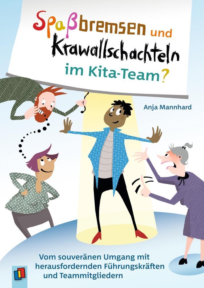 Cover: 9783834648037 | Spaßbremsen und Krawallschachteln im Kita-Team? | Anja Mannhard | Buch