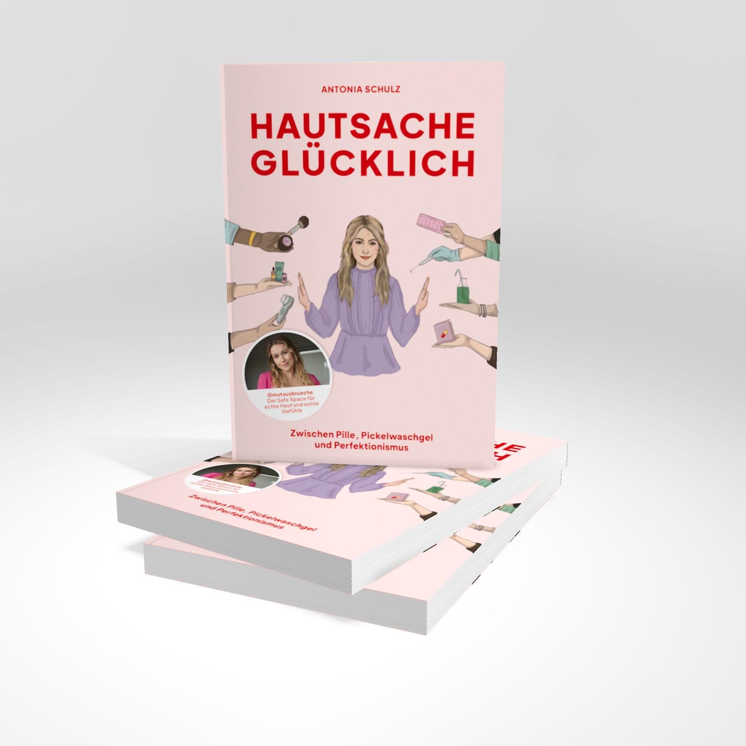 Bild: 9783960964575 | Hautsache glücklich | Antonia Schulz | Taschenbuch | 192 S. | Deutsch