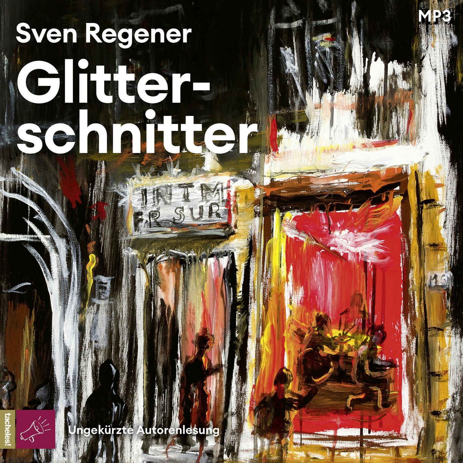 Cover: 9783864847936 | Glitterschnitter | Roman | Sven Regener | MP3 | 2 Audio-CDs | Deutsch