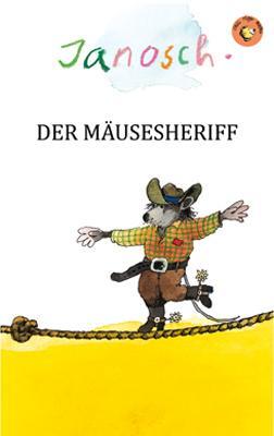 Cover: 9783958780187 | Der Mäusesheriff | Janosch | Buch | Deutsch | 2017 | Little Tiger