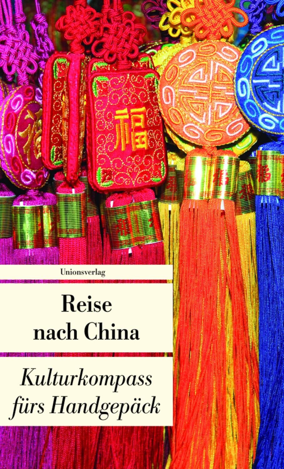 Cover: 9783293204386 | Reise nach China | Kulturkompass fürs Handgepäck | Françoise Hauser