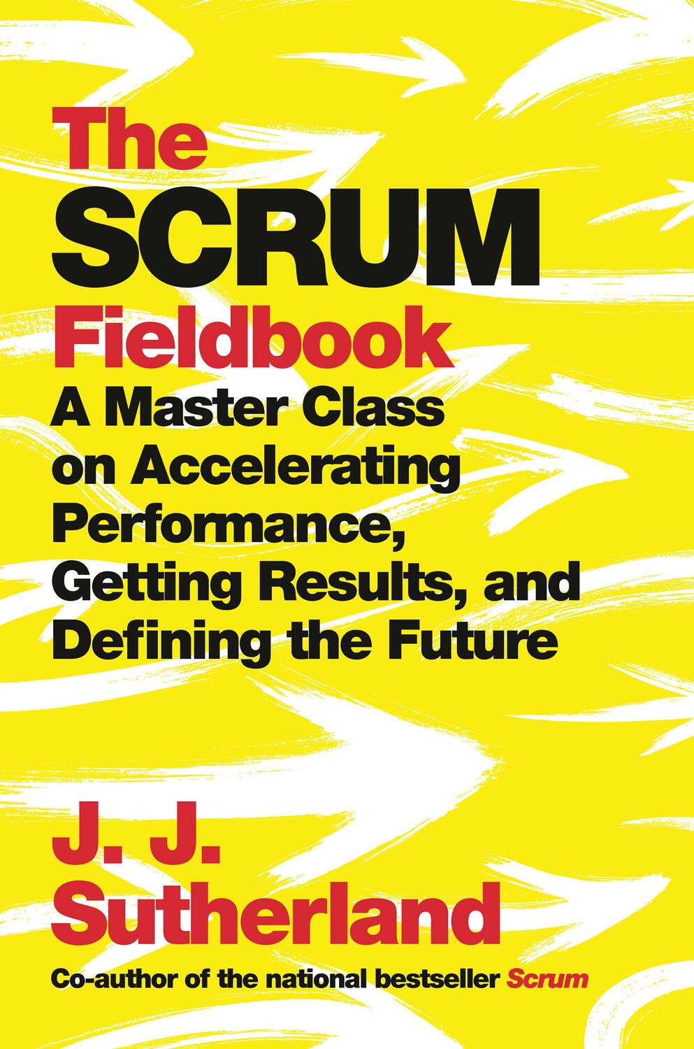 Cover: 9780593137451 | The Scrum Fieldbook | J. J. Sutherland | Taschenbuch | Englisch | 2019