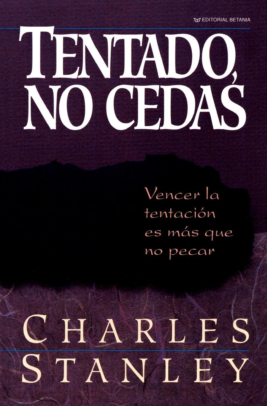 Cover: 9780881132878 | Tentado, No Cedas | Charles F. Stanley | Taschenbuch | Paperback