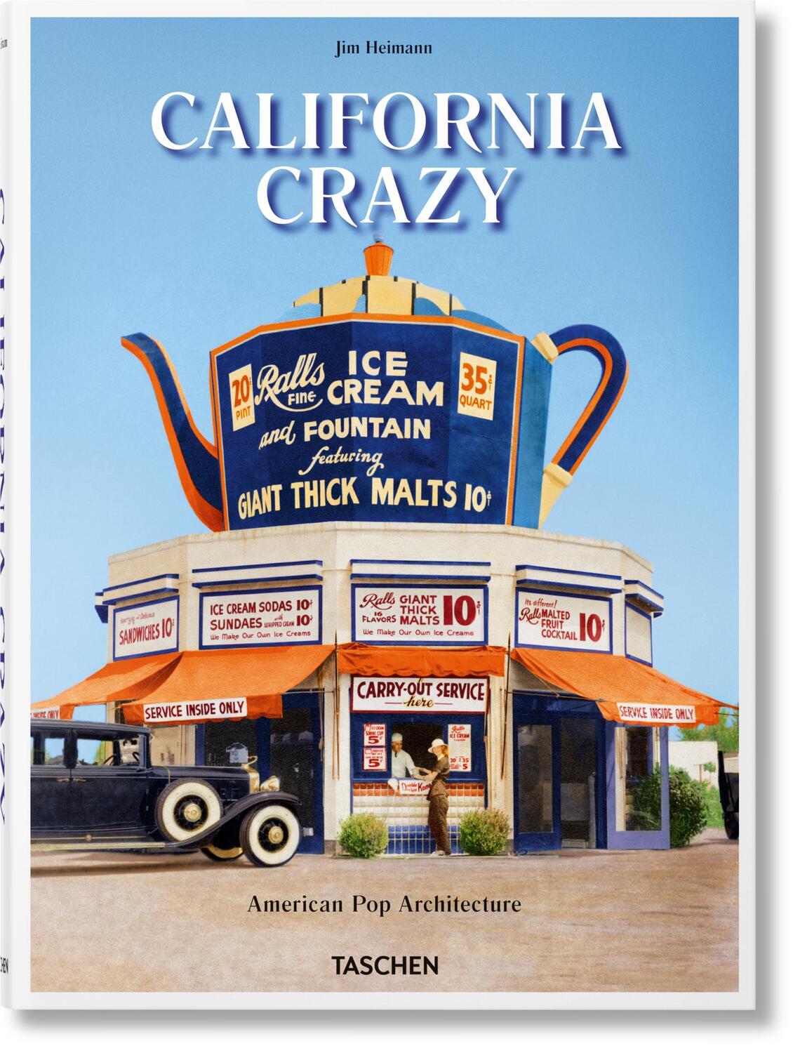 Cover: 9783836572835 | California Crazy. American Pop Architecture | Jim Heimann | Buch