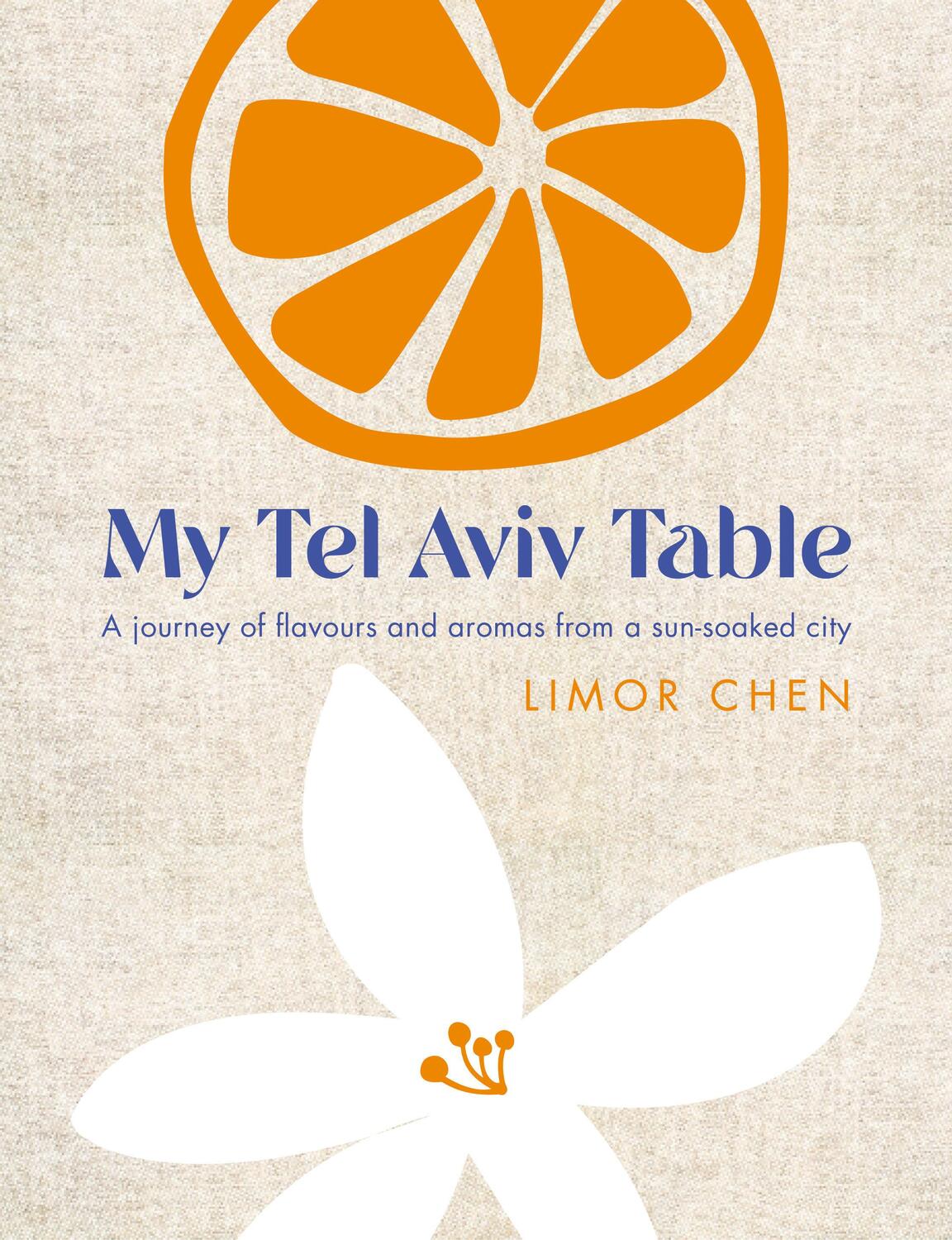 Cover: 9781848994171 | My Tel Aviv Table | Limor Chen | Buch | Englisch | 2023