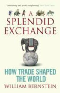 Cover: 9781843548034 | A Splendid Exchange | How Trade Shaped the World | Bernstein | Buch