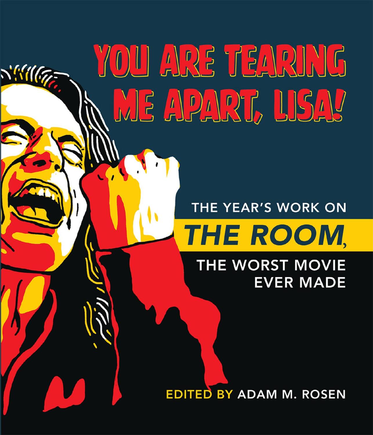 Cover: 9780253062727 | You Are Tearing Me Apart, Lisa!: The Year's Work on the Room, the...