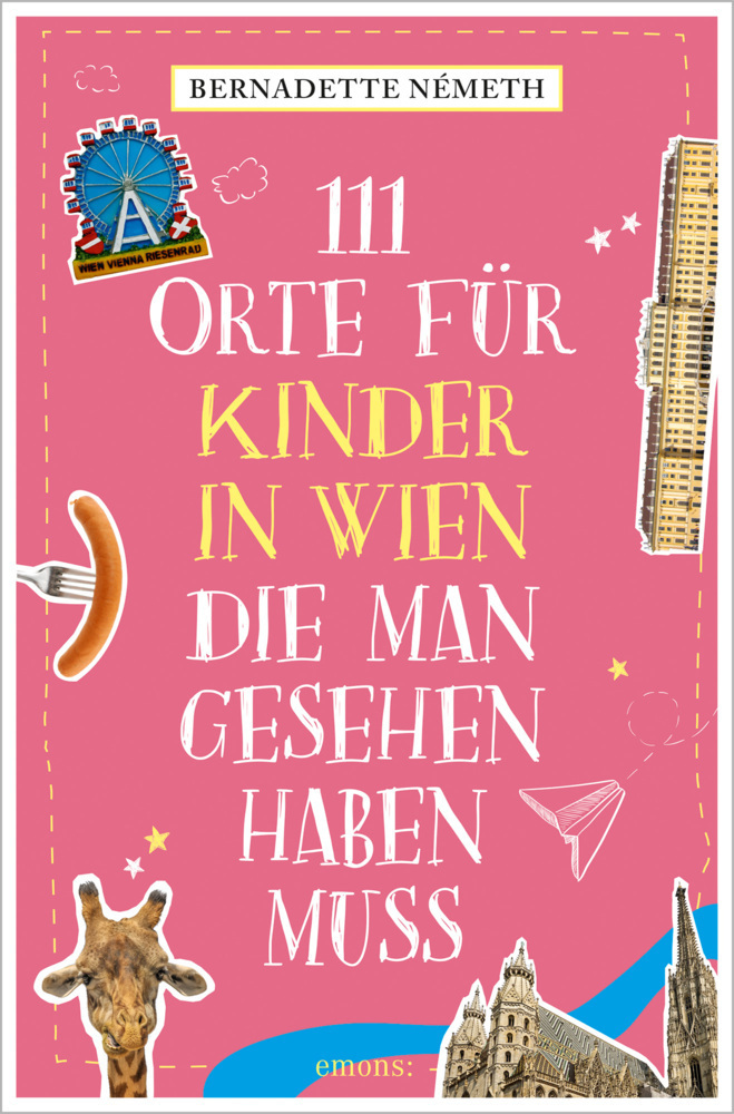 Cover: 9783740817329 | 111 Orte für Kinder in Wien, die man gesehen haben muss | Reiseführer