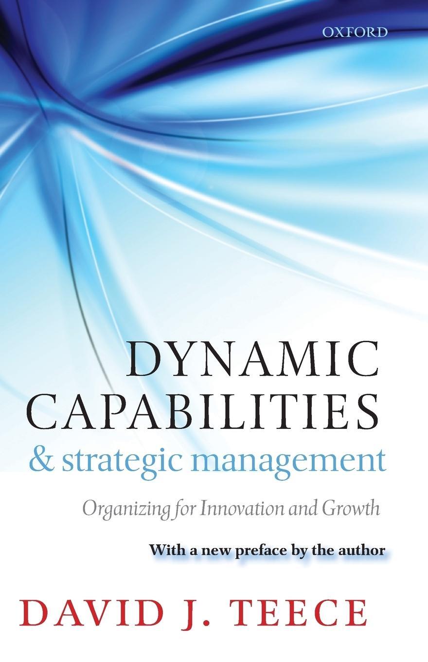 Cover: 9780199691906 | Dynamic Capabilities and Strategic Management | David J. Teece | Buch