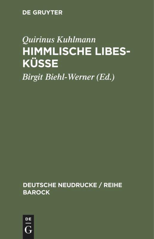 Cover: 9783484160194 | Himmlische Libes-Küsse | Quirinus Kuhlmann | Buch | De Gruyter