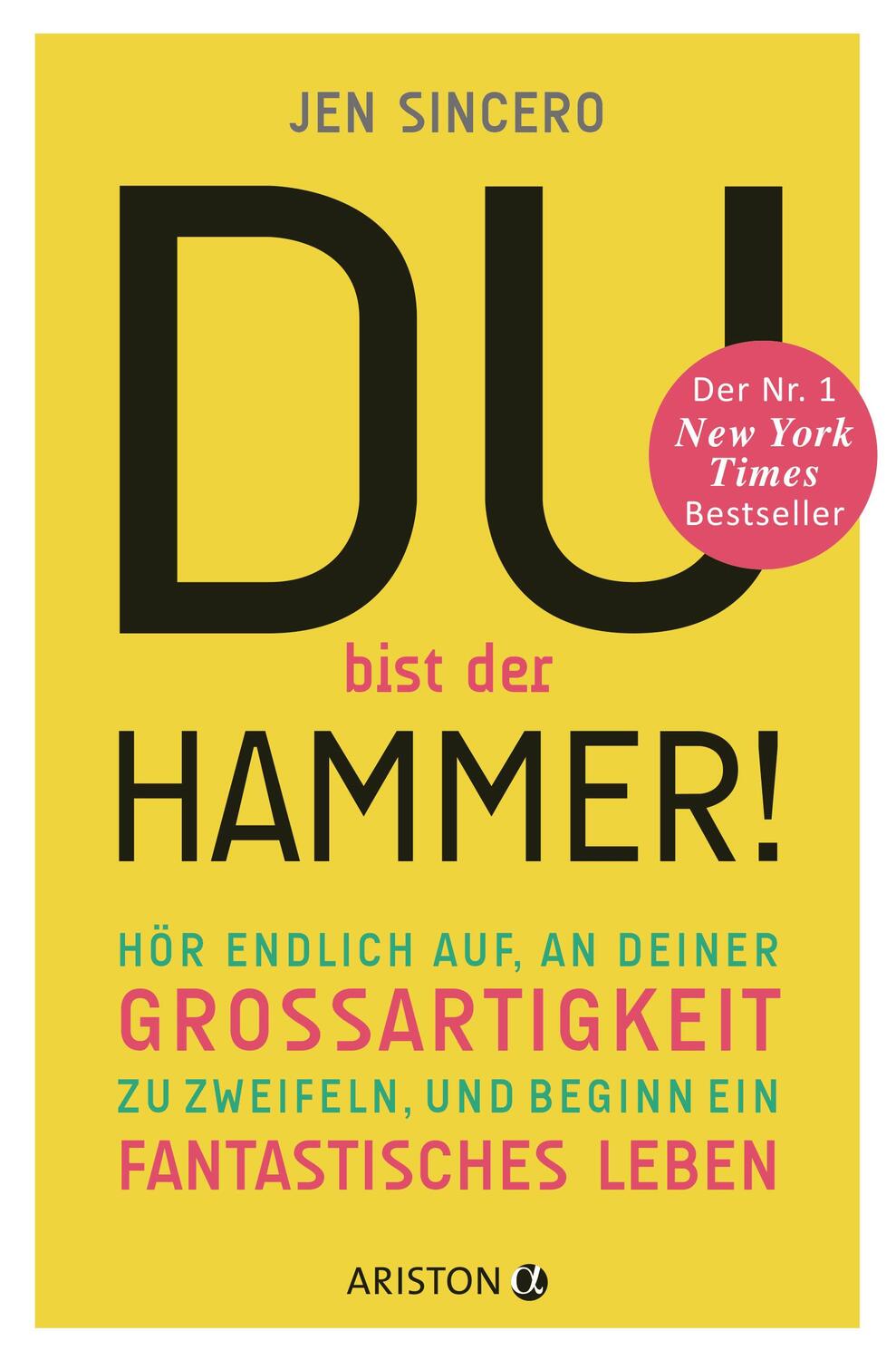 Cover: 9783424201550 | Du bist der Hammer! | Jen Sincero | Taschenbuch | Deutsch | 2017