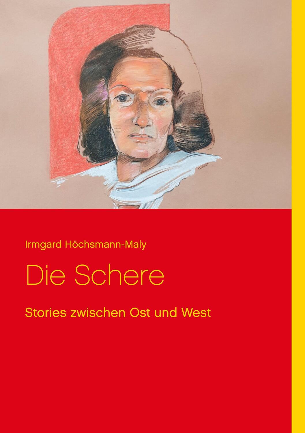 Cover: 9783752674637 | Die Schere | Stories zwischen Ost und West | Irmgard Höchsmann-Maly