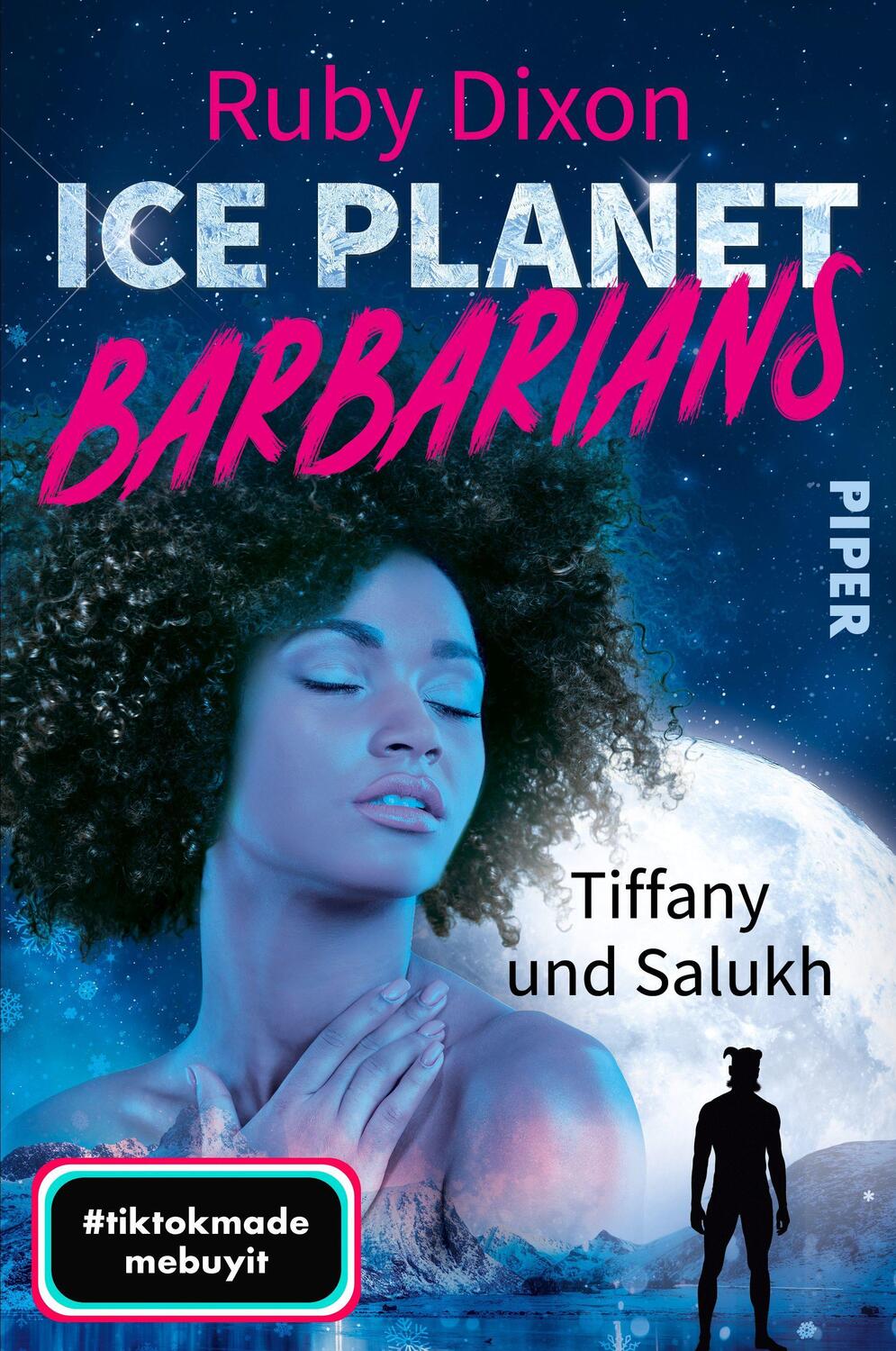 Cover: 9783492707459 | Ice Planet Barbarians - Tiffany und Salukh | Ruby Dixon | Taschenbuch