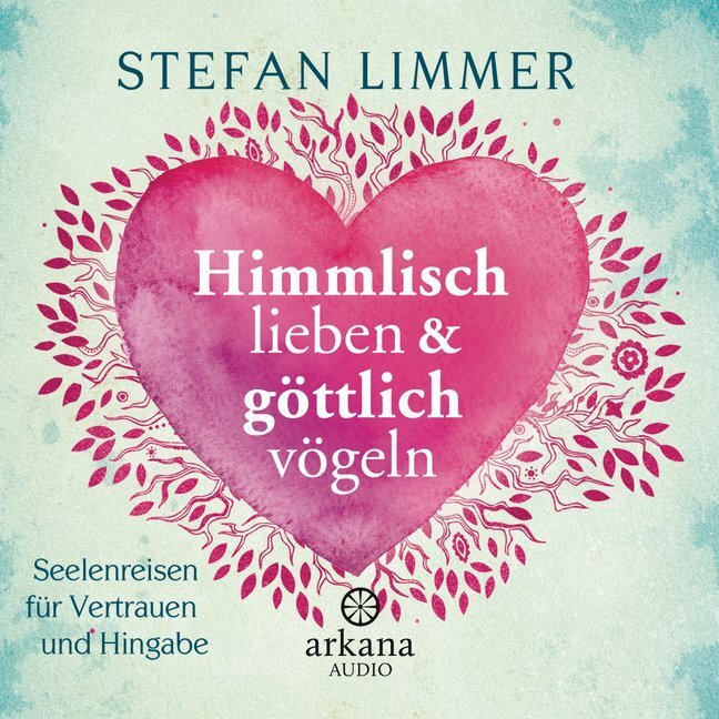 Cover: 9783442347094 | Himmlisch lieben und göttlich vögeln, 1 Audio-CD | Stefan Limmer | CD